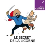 Le Secret de la Licorne : les Aventures de Tintin